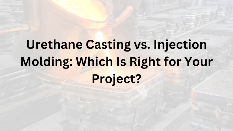 urethane-casting-vs-injection-molding